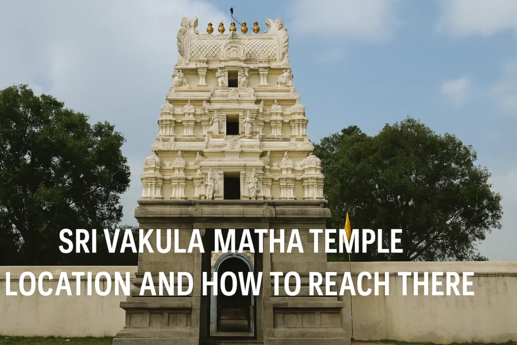 Sri Vakula Matha Temple